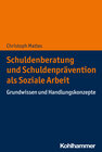 Buchcover Schuldenberatung und Schuldenprävention als Soziale Arbeit