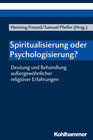 Buchcover Spiritualisierung oder Psychologisierung?