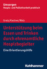 Buchcover Unterstützung beim Essen und Trinken durch ehrenamtliche Hospizbegleiter