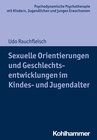 Buchcover Sexuelle Orientierungen und Geschlechtsentwicklungen im Kindes- und Jugendalter