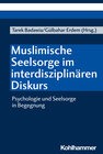 Buchcover Muslimische Seelsorge im interdisziplinären Diskurs