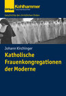 Buchcover Katholische Frauenkongregationen der Moderne