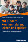 Buchcover Mit Kindern kommunizieren, lernen und spielen