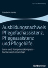 Buchcover Ausbildungsnachweis Pflegefachassistenz, Pflegeassistenz und Pflegehilfe