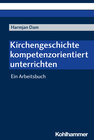 Buchcover Kirchengeschichte kompetenzorientiert unterrichten