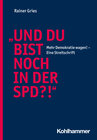 Buchcover "Und Du bist noch in der SPD?!"