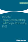 Buchcover aG-DRG Fallpauschalenkatalog und Pflegeerlöskatalog 2023