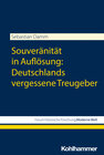 Buchcover Souveränität in Auflösung: Deutschlands vergessene Treugeber
