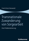Buchcover Transnationale Zuwanderung von Sorgearbeit