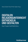 Buchcover Digitalen Religionsunterricht entwickeln und gestalten