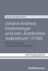 Buchcover Johann Andreas Eisenmenger und sein "Entdecktes Judenthum" (1700)