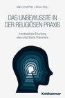 Buchcover Das Unbewusste in der religiösen Praxis