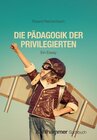 Buchcover Die Pädagogik der Privilegierten