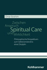 Buchcover Spiritual Care - Zwischen Anspruch und Wirklichkeit