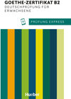 Buchcover Prüfung Express – Goethe-Zertifikat B2, Deutschprüfung für Erwachsene