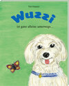 Buchcover Wuzzi ist ganz alleine unterwegs...