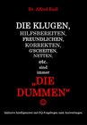 Buchcover Die Klugen, Hilfsbereiten, Freundlichen, Korrekten, G'scheiten, Netten, etc. sind immer die Dummen
