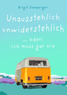 Buchcover Unausstehlich unwiderstehlich