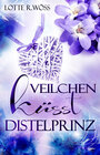 Buchcover Veilchen küsst Distelprinz