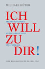 Buchcover Ich will zu dir!