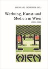 Buchcover Werbung, Kunst und Medien in Wien (1888–1938)