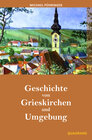 Buchcover Geschichte von Grieskirchen und Umgebung