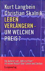 Buchcover Leben verlängern - um welchen Preis?