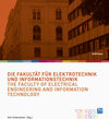 Buchcover Die Fakultät für Elektrotechnik und Informationstechnik / The Faculty of Electrical Engineering and Information Technolo