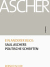 Buchcover Ein anderer Blick: Saul Aschers politische Schriften