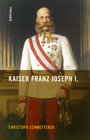 Buchcover Kaiser Franz Joseph I.