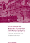 Buchcover Die Akademie der bildenden Künste Wien im Nationalsozialismus