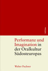 Buchcover Performanz und Imagination in der Oralkultur Südosteuropas