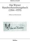Buchcover Das Wiener Handwerksordnungsbuch (1364–1555)
