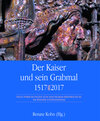 Buchcover Der Kaiser und sein Grabmal 1517–2017