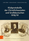 Buchcover Klubprotokolle der Christlichsozialen und Großdeutschen 1918/19