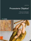 Buchcover Prozessierte Objekte? / Formate - Forschungen zur Materiellen Kultur - Isabella Nicka (ePub)