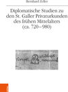 Buchcover Diplomatische Studien zu den St. Galler Privaturkunden des frühen Mittelalters (ca. 720-980)