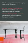 Buchcover An den Rändern der Literatur. Dokument und Literatur in zentraleuropäischen Kulturen