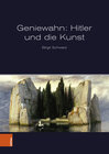 Buchcover Geniewahn: Hitler und die Kunst