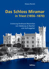 Buchcover Das Schloss Miramar in Triest (1856-1870)