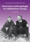 Buchcover Historische Anthropologie im südöstlichen Europa
