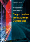 Buchcover Von der Idee zum Markt: Die 50 besten Innovationen Österreichs