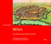 Buchcover Wien im Bild historischer Karten
