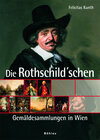 Buchcover Die Rothschild«schen Gemäldesammlungen in Wien