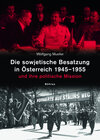 Buchcover Die sowjetische Besatzung in Österreich 1945-1955 und ihre politische Mission