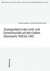 Buchcover Zwangsarbeit in der Land- und Forstwirtschaft auf dem Gebiet Österreichs 1939-1945