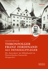 Buchcover Thronfolger Franz Ferdinand als Denkmalpfleger