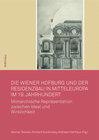 Buchcover Die Wiener Hofburg und der Residenzbau in Mitteleuropa im 19. Jahrhundert
