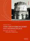 Buchcover Vom Erinnerungsort zur Denkmalpflege