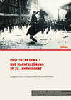 Buchcover Politische Gewalt und Machtausübung im 20. Jahrhundert